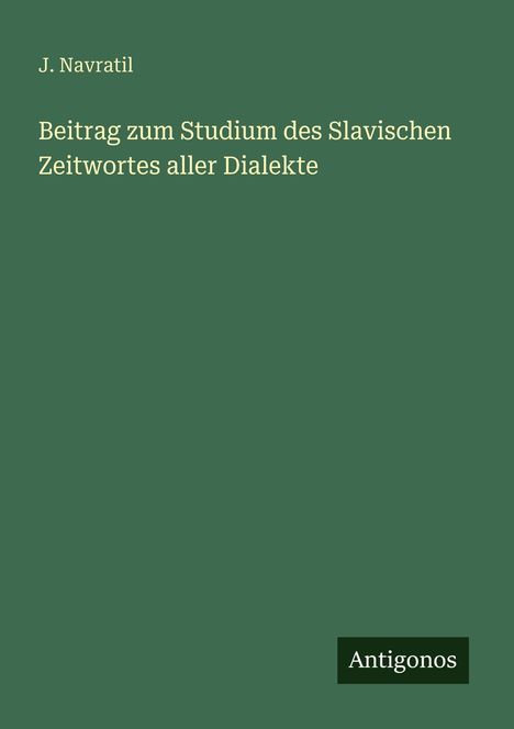 J. Navratil: Beitrag zum Studium des Slavischen Zeitwortes aller Dialekte, Buch
