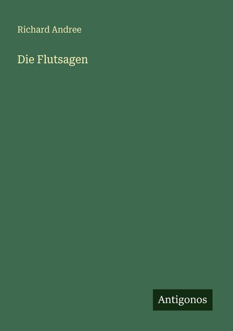 Richard Andree: Die Flutsagen, Buch