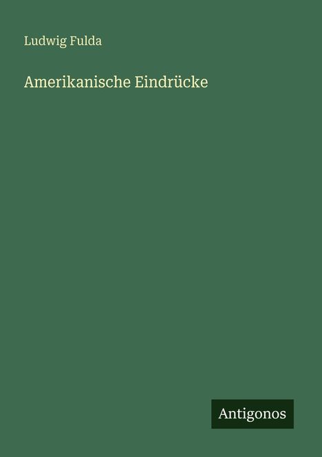 Ludwig Fulda: Amerikanische Eindrücke, Buch