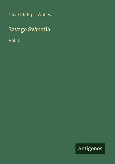 Clive Phillips-Wolley: Savage Svânetia, Buch