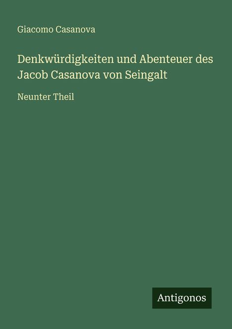 Giacomo Casanova: Denkwürdigkeiten und Abenteuer des Jacob Casanova von Seingalt, Buch