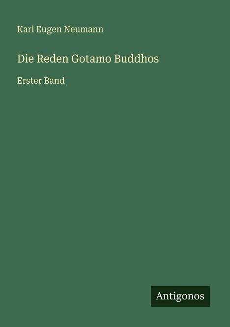 Karl Eugen Neumann: Die Reden Gotamo Buddhos, Buch