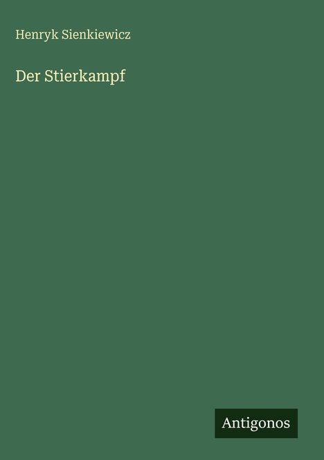 Henryk Sienkiewicz: Der Stierkampf, Buch