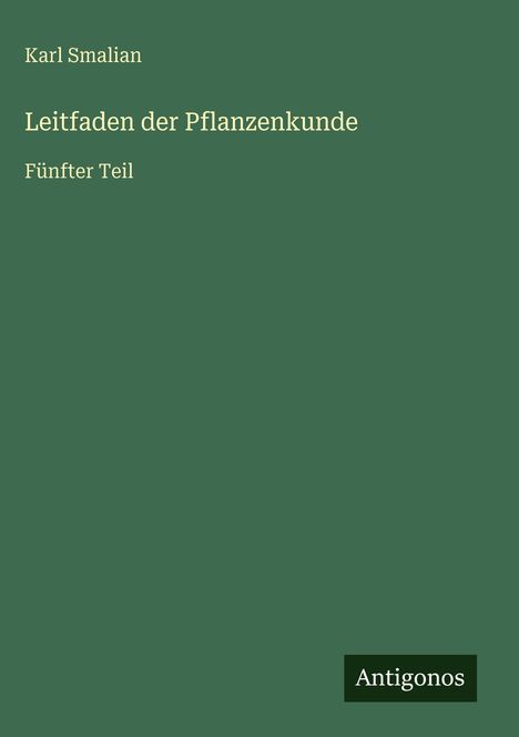 Karl Smalian: Leitfaden der Pflanzenkunde, Buch