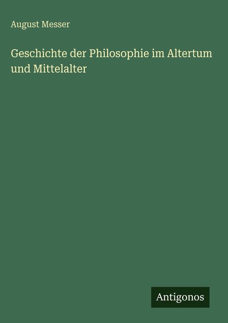August Messer: Geschichte der Philosophie im Altertum und Mittelalter, Buch