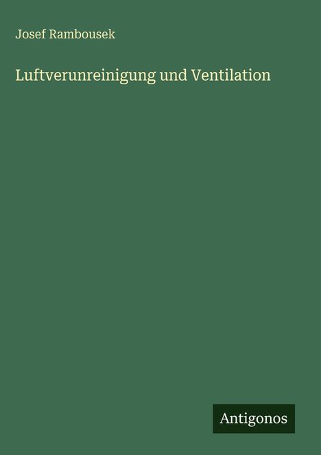 Josef Rambousek: Luftverunreinigung und Ventilation, Buch