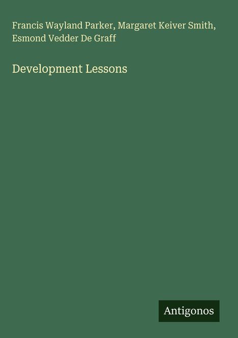 Francis Wayland Parker: Development Lessons, Buch