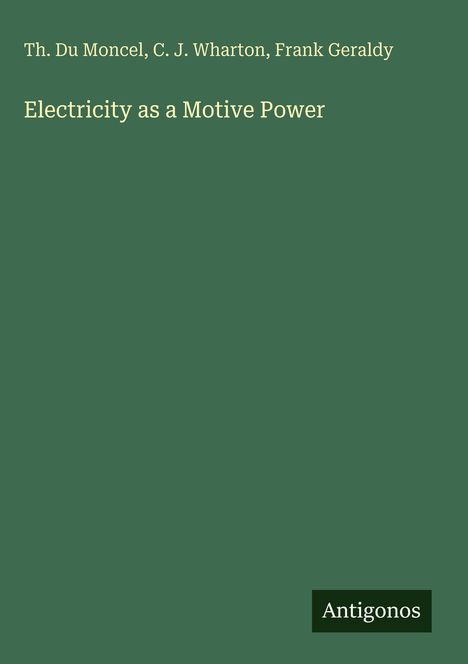 Th. Du Moncel: Electricity as a Motive Power, Buch
