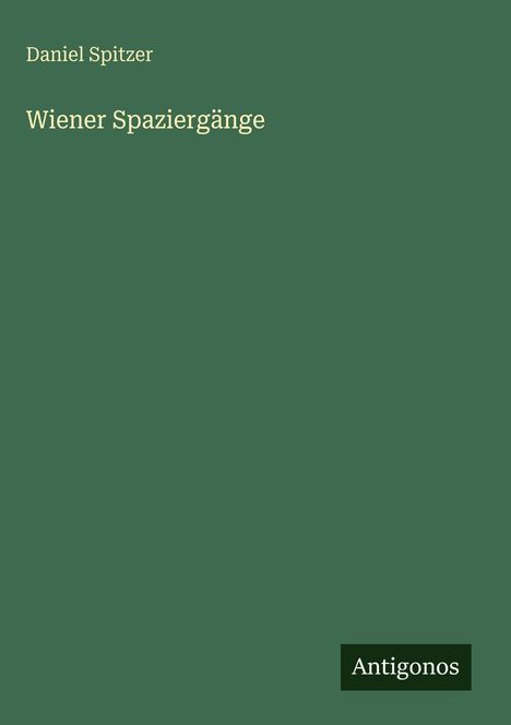 Daniel Spitzer: Wiener Spaziergänge, Buch