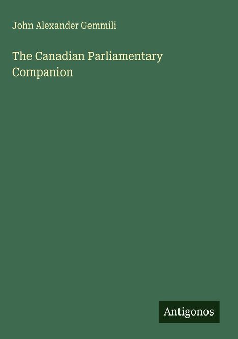 John Alexander Gemmili: The Canadian Parliamentary Companion, Buch