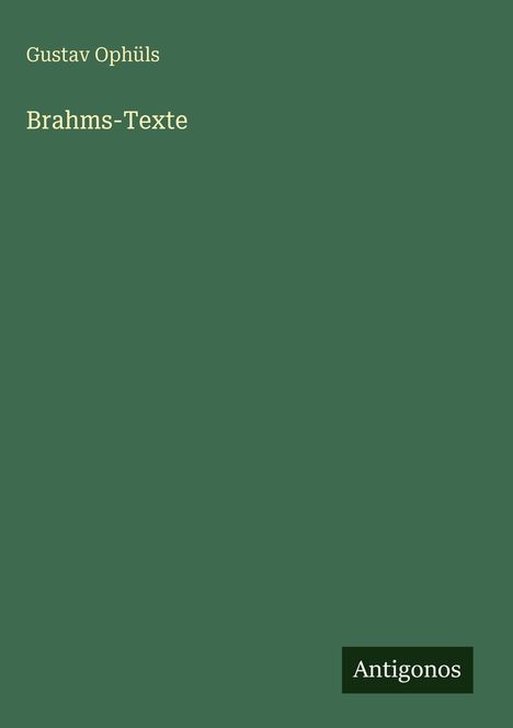 Gustav Ophüls: Brahms-Texte, Buch