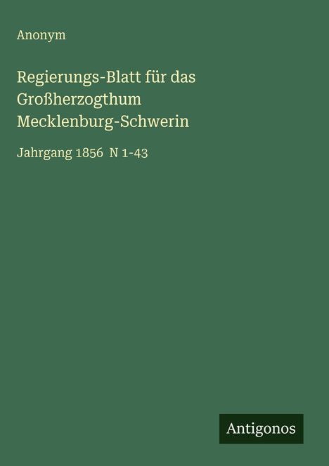 Anonym: Regierungs-Blatt für das Großherzogthum Mecklenburg-Schwerin, Buch
