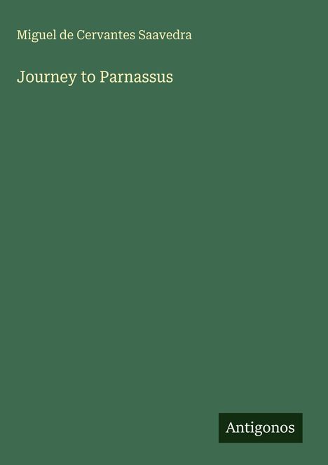 Miguel de Cervantes Saavedra: Journey to Parnassus, Buch