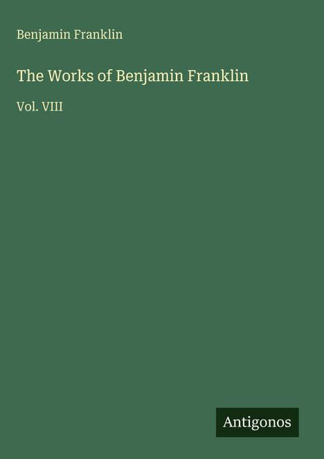 Benjamin Franklin: The Works of Benjamin Franklin, Buch
