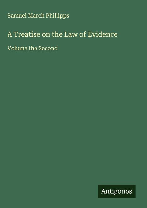 Samuel March Phillipps: A Treatise on the Law of Evidence, Buch