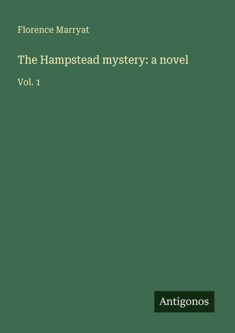 Florence Marryat: The Hampstead mystery: a novel, Buch