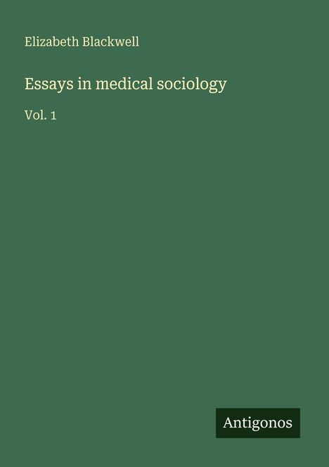 Elizabeth Blackwell: Essays in medical sociology, Buch