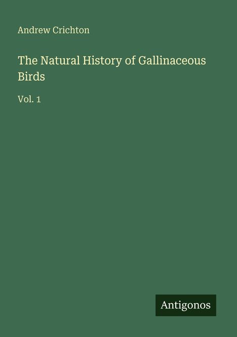 Andrew Crichton: The Natural History of Gallinaceous Birds, Buch
