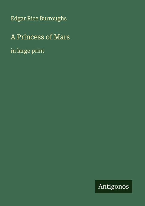 Edgar Rice Burroughs: A Princess of Mars, Buch
