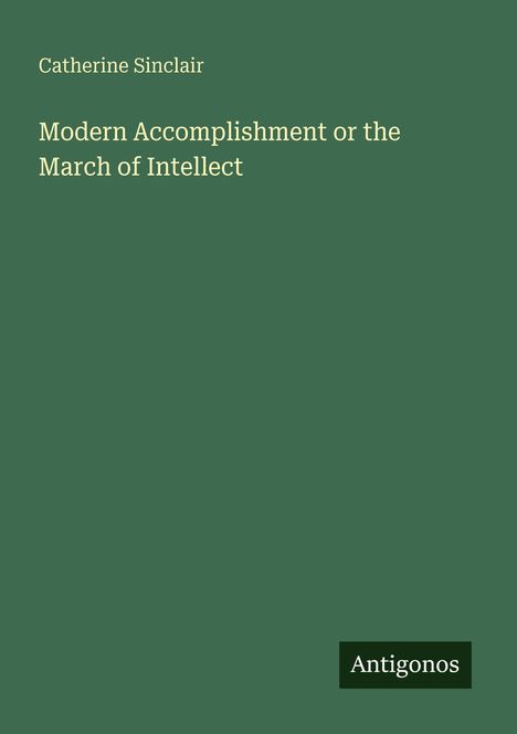 Catherine Sinclair: Modern Accomplishment or the March of Intellect, Buch