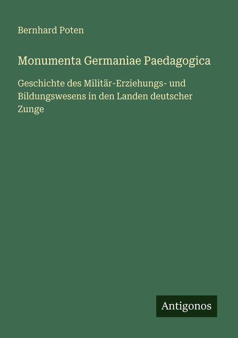 Bernhard Poten: Monumenta Germaniae Paedagogica, Buch