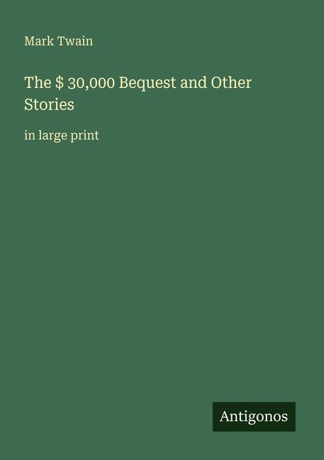 Mark Twain: The $ 30,000 Bequest and Other Stories, Buch