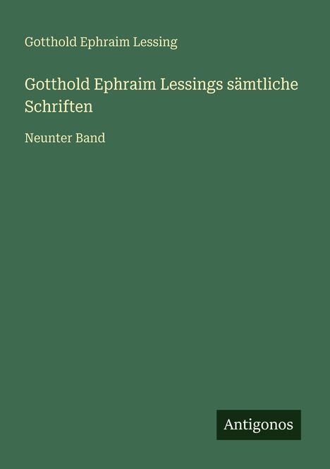 Gotthold Ephraim Lessing: Gotthold Ephraim Lessings sämtliche Schriften, Buch