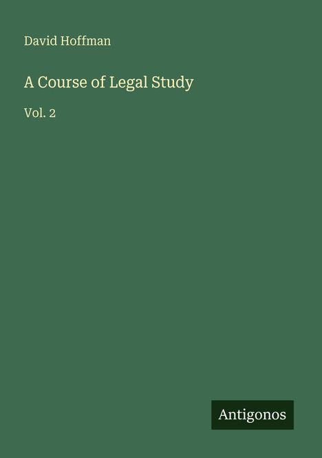 David Hoffman: A Course of Legal Study, Buch