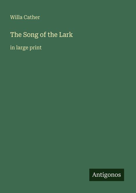 Willa Cather: The Song of the Lark, Buch