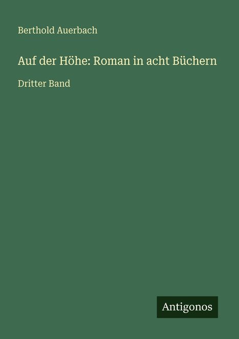 Berthold Auerbach: Auf der Höhe: Roman in acht Büchern, Buch