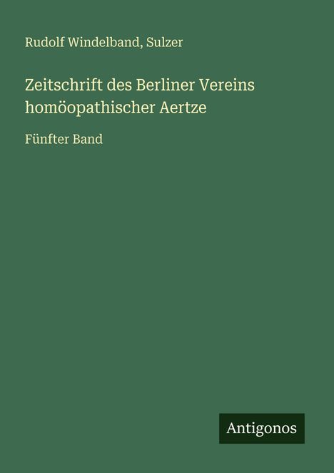 Rudolf Windelband: Zeitschrift des Berliner Vereins homöopathischer Aertze, Buch
