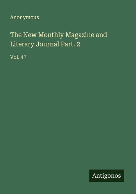 Anonymous: The New Monthly Magazine and Literary Journal Part. 2, Buch