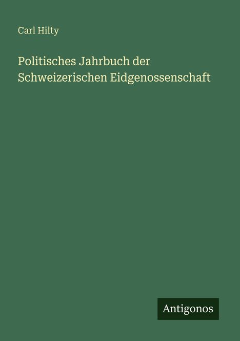 Carl Hilty: Politisches Jahrbuch der Schweizerischen Eidgenossenschaft, Buch