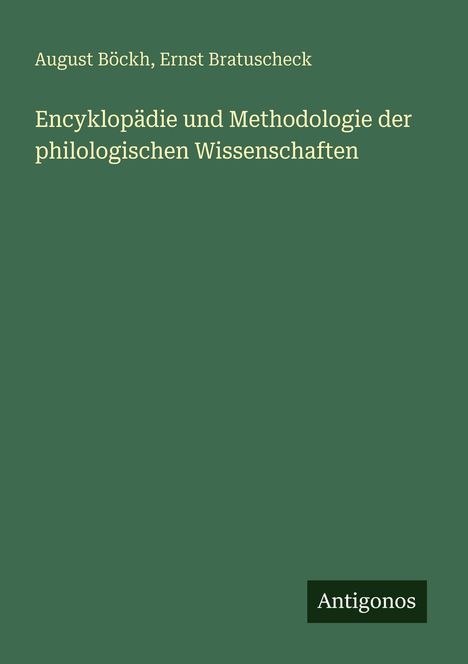 August Böckh: Encyklopädie und Methodologie der philologischen Wissenschaften, Buch