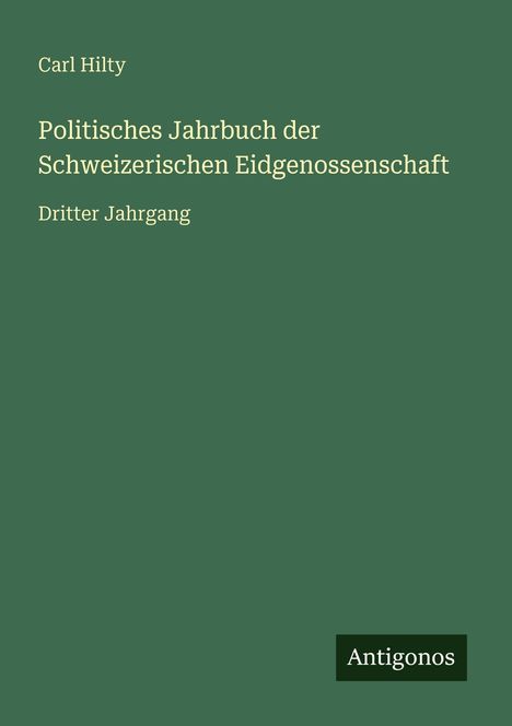 Carl Hilty: Politisches Jahrbuch der Schweizerischen Eidgenossenschaft, Buch