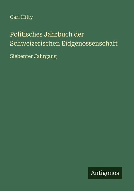 Carl Hilty: Politisches Jahrbuch der Schweizerischen Eidgenossenschaft, Buch