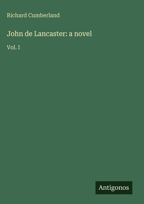 Richard Cumberland: John de Lancaster: a novel, Buch