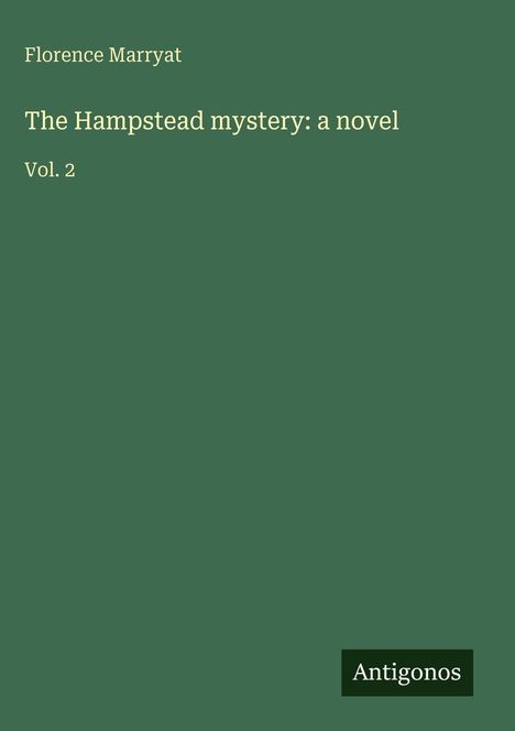 Florence Marryat: The Hampstead mystery: a novel, Buch