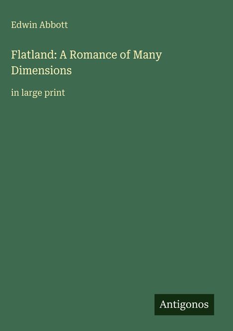 Edwin Abbott: Flatland: A Romance of Many Dimensions, Buch