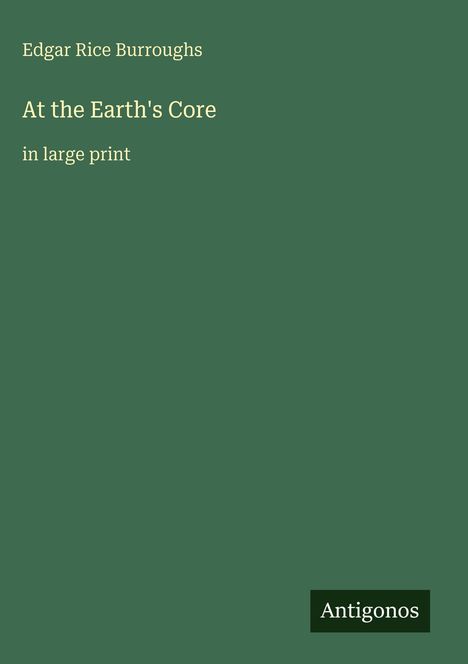 Edgar Rice Burroughs: At the Earth's Core, Buch