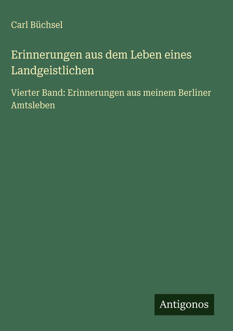 Carl Büchsel: Erinnerungen aus dem Leben eines Landgeistlichen, Buch