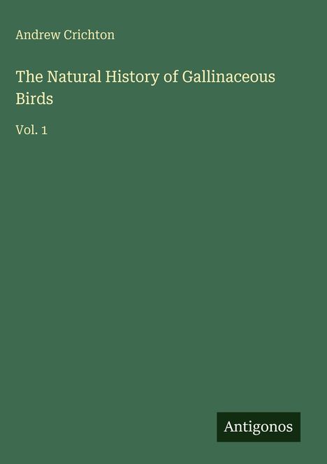 Andrew Crichton: The Natural History of Gallinaceous Birds, Buch