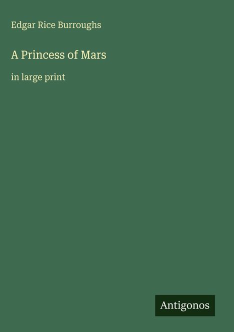 Edgar Rice Burroughs: A Princess of Mars, Buch