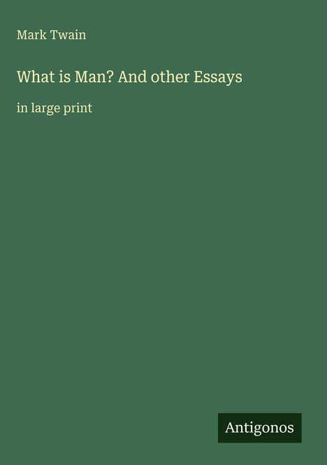 Mark Twain: What is Man? And other Essays, Buch