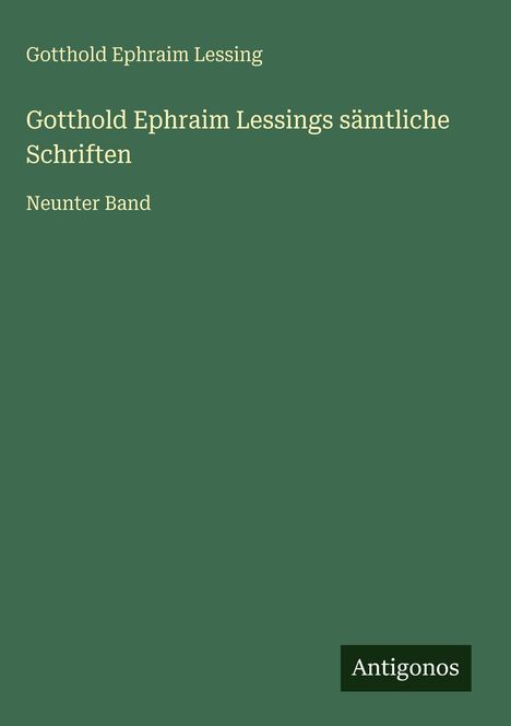 Gotthold Ephraim Lessing: Gotthold Ephraim Lessings sämtliche Schriften, Buch