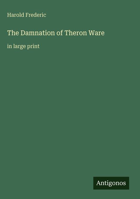 Harold Frederic: The Damnation of Theron Ware, Buch