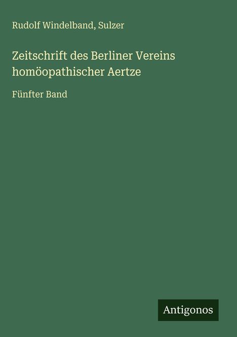 Rudolf Windelband: Zeitschrift des Berliner Vereins homöopathischer Aertze, Buch