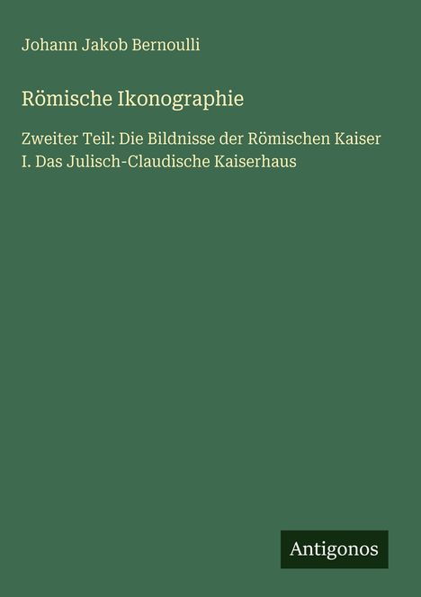 Johann Jakob Bernoulli: Römische Ikonographie, Buch