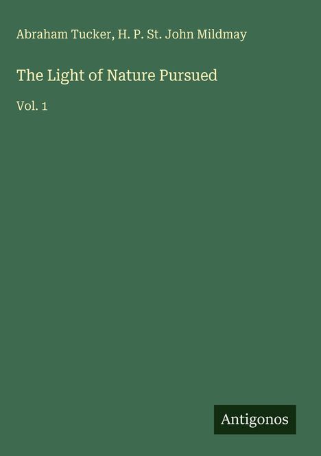 Abraham Tucker: The Light of Nature Pursued, Buch