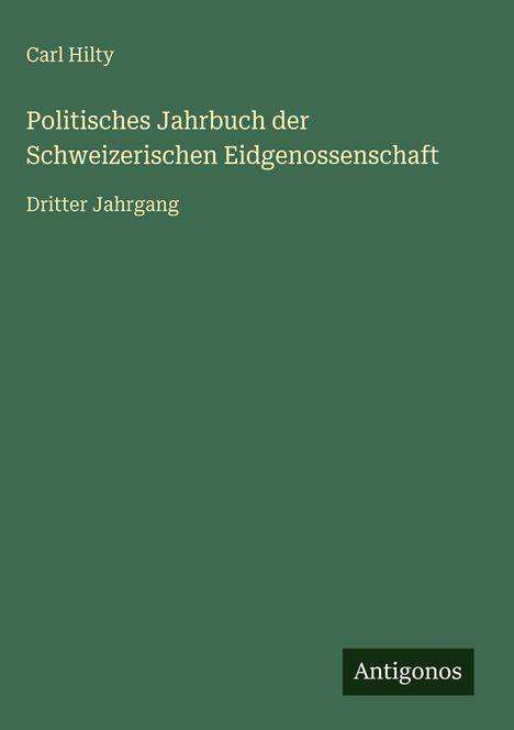 Carl Hilty: Politisches Jahrbuch der Schweizerischen Eidgenossenschaft, Buch